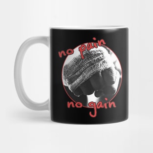 no pain no gain Mug